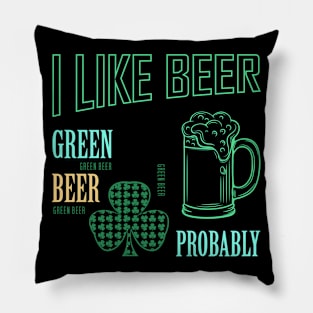 I Like Green Beer Pillow