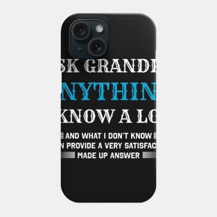 Ask Grandpa Anything Shirt Phone Case