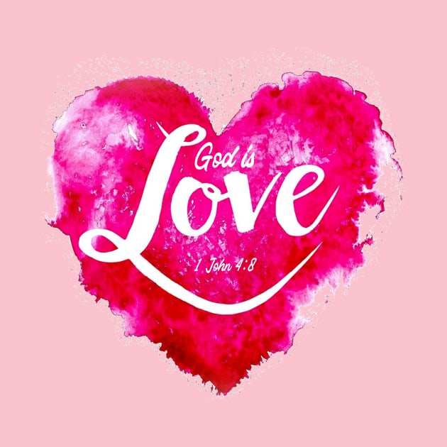 God is Love - 1 John 4:8 by FTLOG