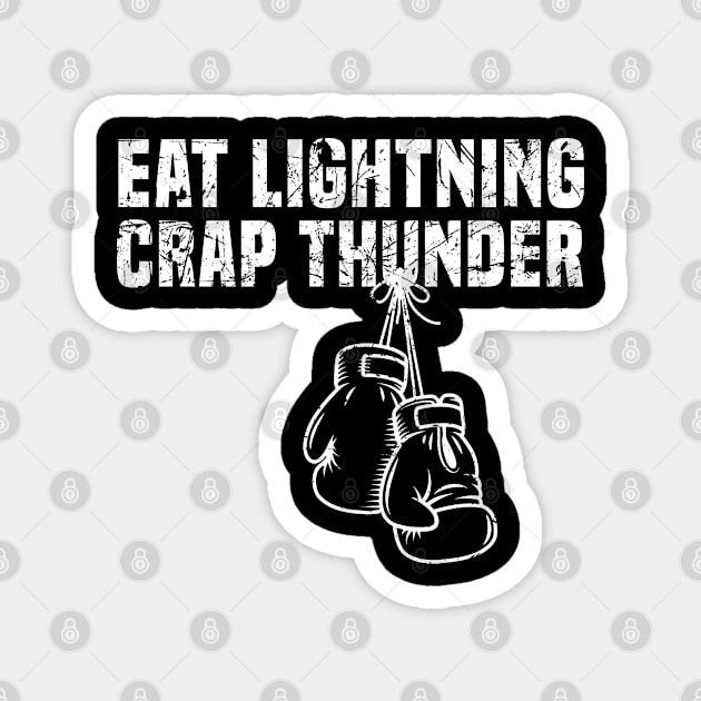 Eat Lightning. Crap Thunder. Magnet by PopCultureShirts