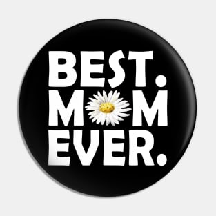 Best Daisy Mom Ever Awesome Mothers Day Gift Pin