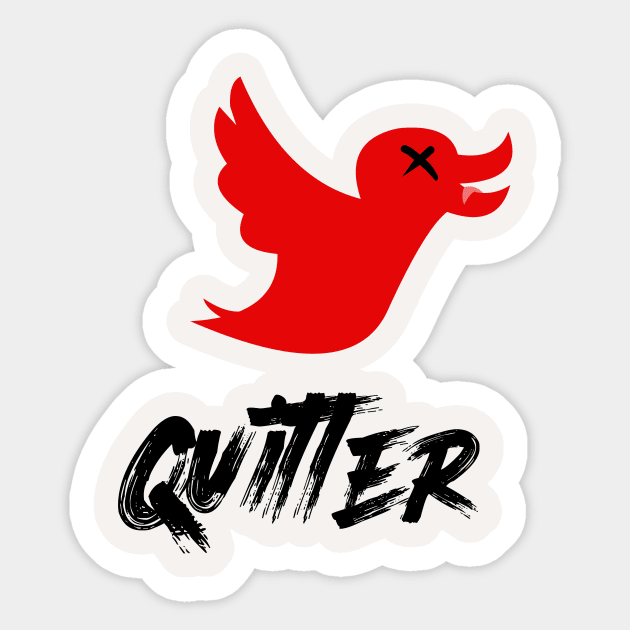 Quitter social media joke Twitter Parody Sticker TeePublic