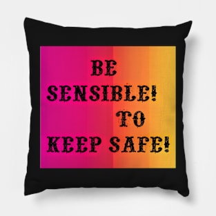 Be sensible Pillow