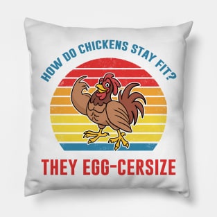 How Chickens Stay Fit? Egg-Cersize Funny Bird Gift Pillow