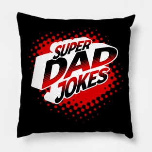 SUPER DAD JOKES HERO THEME Pillow