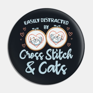 Easily Distracted By Cross Stitch And Cats Pin