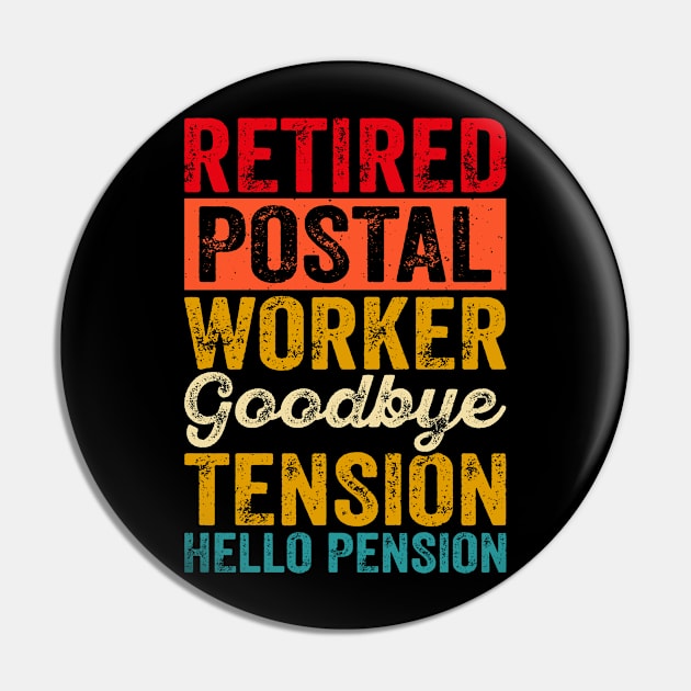 Retired Postal Worker Goodbye Tension Hello Pension T shirt For Women T-Shirt Pin by Pretr=ty