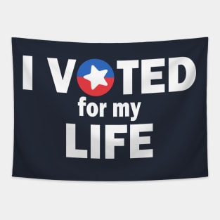 I Voted For My Life Tapestry