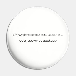 Steely Dan / Countdown to Ecstasy Pin