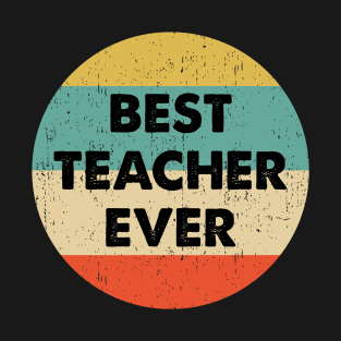 Best Teacher Ever design T-Shirt