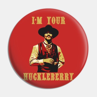 im your huckleberry poster Pin