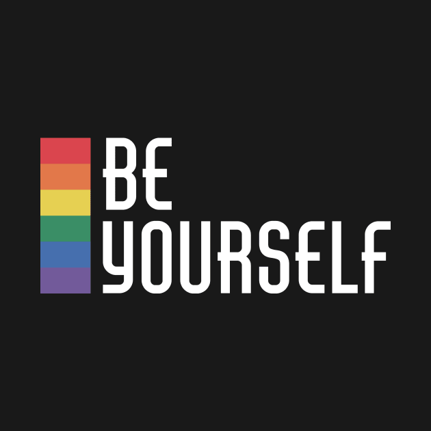 Be Yourself LGBTQIA Rainbow Flag - Gay Pride - T-Shirt | TeePublic