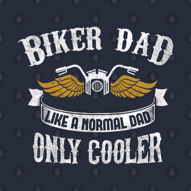 Biker Dad Like a Normal Dad Only Cooler Gold Wings Bike by EPDROCKS