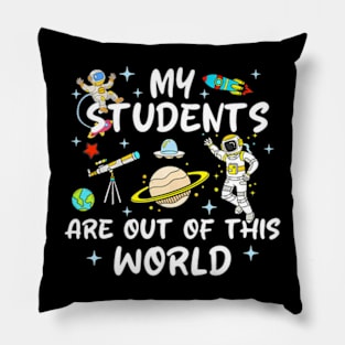 My Students Are Out Of This World 100 Days Of School Teacher Pillow