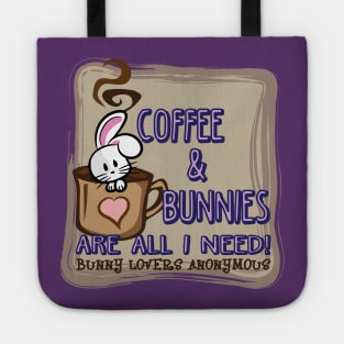 Coffee & Bunnies Are All I Need Tote