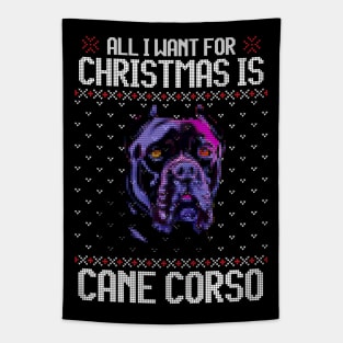 All I Want for Christmas is Cane Corso - Christmas Gift for Dog Lover Tapestry