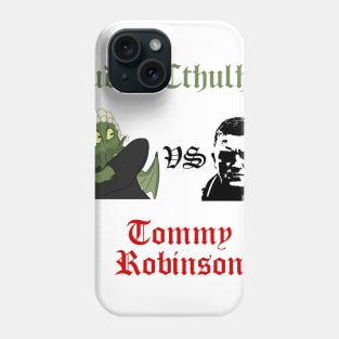 Judge Cthulu VS Tommy Robinson Phone Case