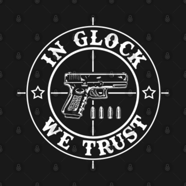 In Glock We Trust by RetroPrideArts