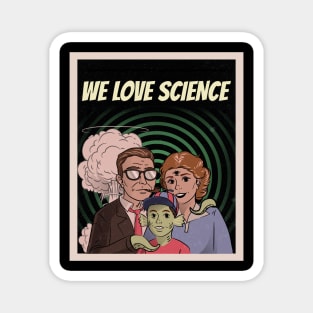 WE LOVE SCIENCE - Vintage Dark Humor Magnet