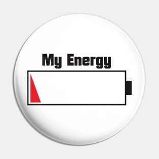 My energy is empty (light) Pin