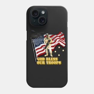 God Bless Our Troops Phone Case