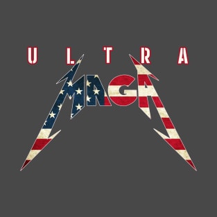 ULTRA MAGA T-Shirt