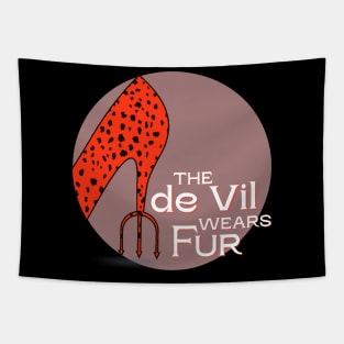 The de Vil Wears Fur (white text) Tapestry