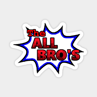 The All Bro's Magnet