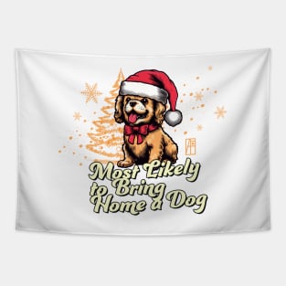 Most Likely to Bring Home a Dog - Family Christmas - Happy Holidays Tapestry