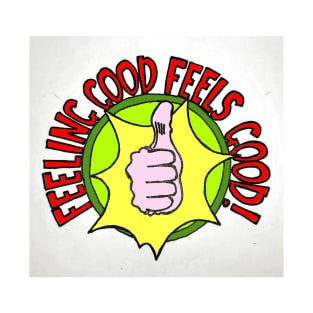 Feel good T-Shirt