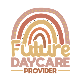 Childcare Future Daycare Provider Daycare Teacher T-Shirt