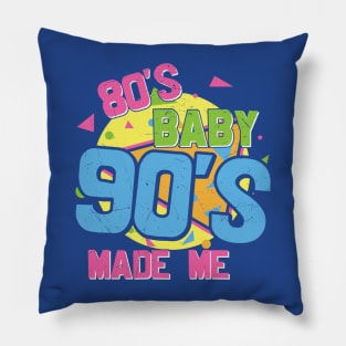 Retro 80s Baby 90s Made Me Pillow