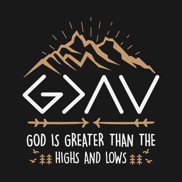 God is greater than the highs and lows by worshiptee