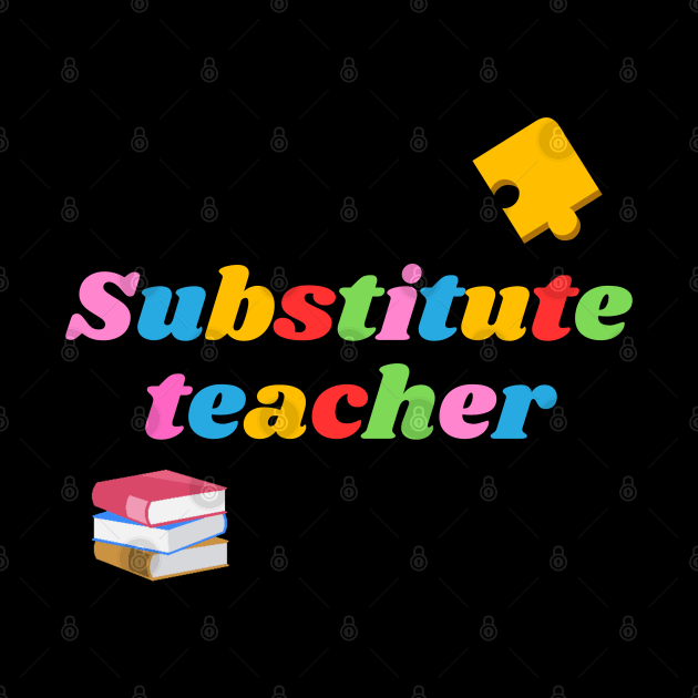 Substitute teacher, colorful, puzzle piece, books by Project Charlie