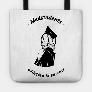 Medstudents Addicted To Success- Medical Student In Medschool Funny Gift For Nurse & Doctor Medicine Tote