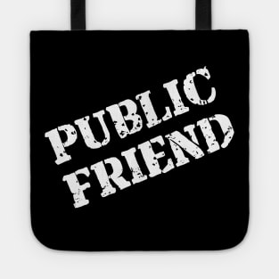 Public Friend Parody Meme Tote