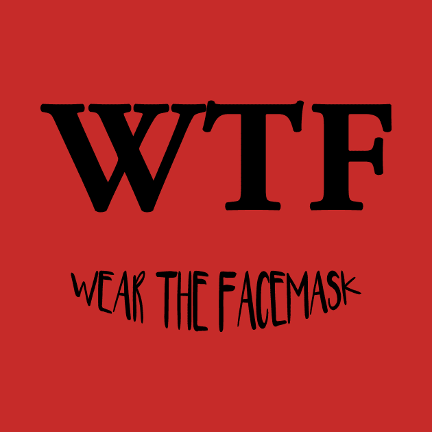 funny quotes wtf Wear the facemask by Marhaba