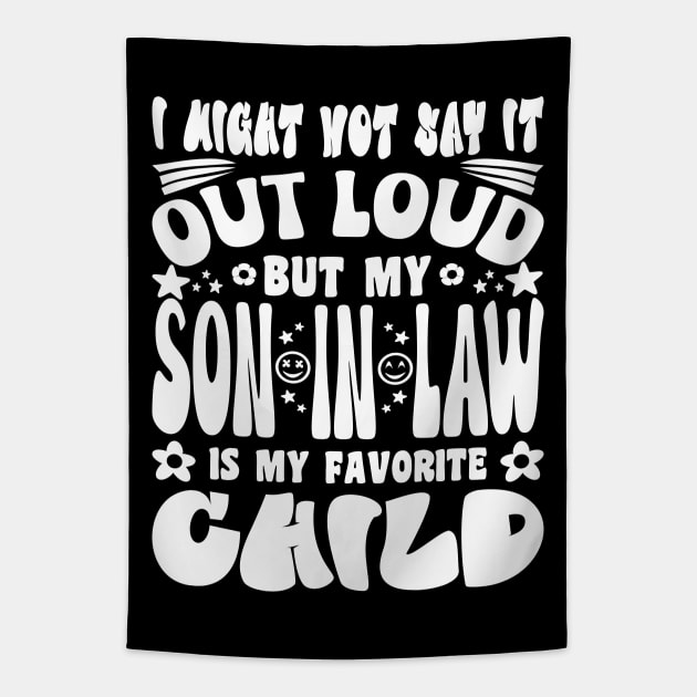 I Might Not Say It Out Loud Son In Law Typography Tapestry by JaussZ