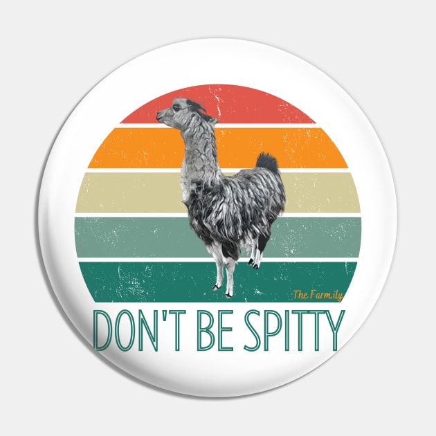 Don't Be Spitty Pin by The Farm.ily