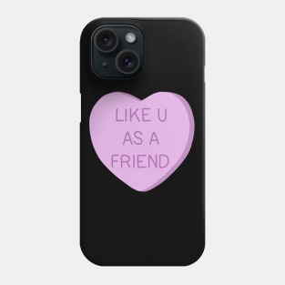 Like U as Friend Phone Case