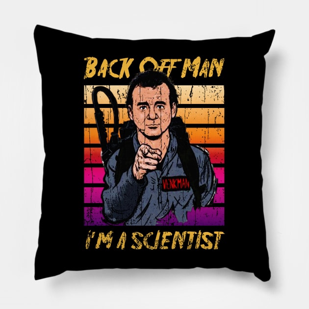 Back Off Man, I'm a Scientist Original Aesthetic Tribute 〶 Pillow by Terahertz'Cloth