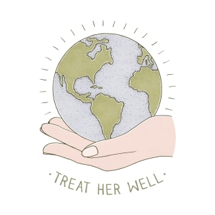 Treat her well T-Shirt