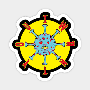 Covid Virus wants you! Magnet