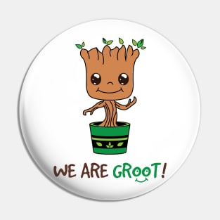 We are Groot Pin