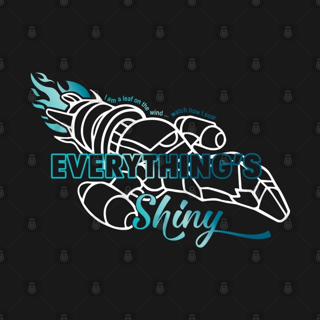 Everything's Shiny by FireflyG_Tees