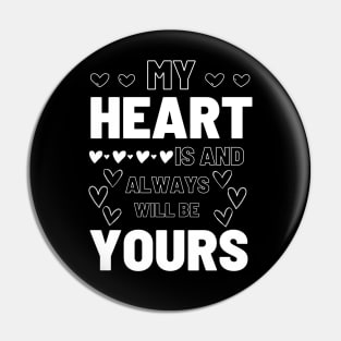 Couples matching - My heart is and always will be yours Pin