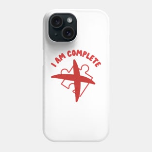 i am complete Phone Case