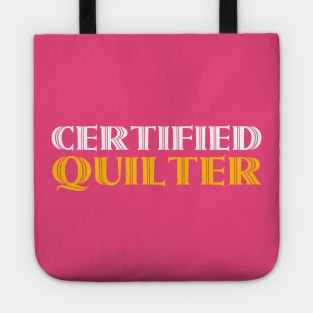 Certified Quilter - Funny Quilting Quotes Tote