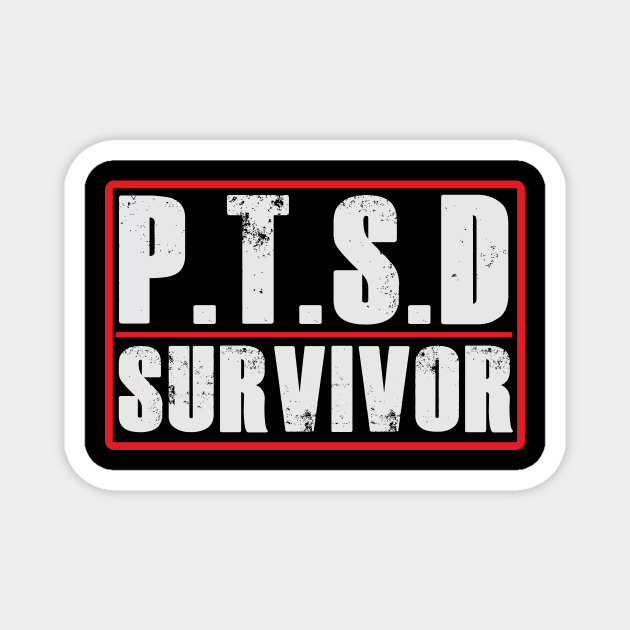 PTSD (Post Traumatic Stress Disorder) Survivor Tshirt Magnet by SheepDog