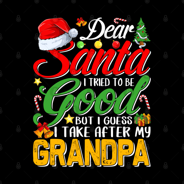 Dear Santa I Tried To Be Good But I Take After My Grandpa by intelus